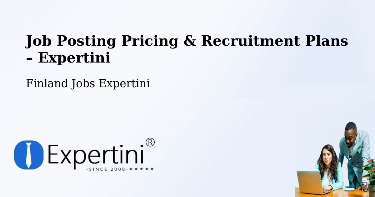 Job Posting Pricing & Recruitment Plans – Juuka - Juuka, Finland Jobs Expertini
